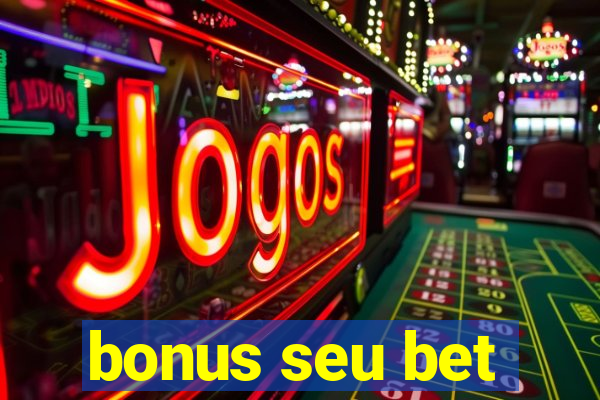 bonus seu bet